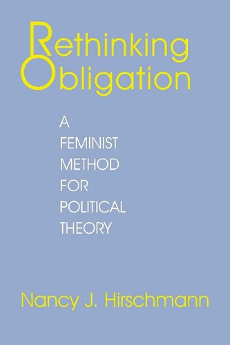 Rethinking Obligation: A Feminist Method for Political Theory