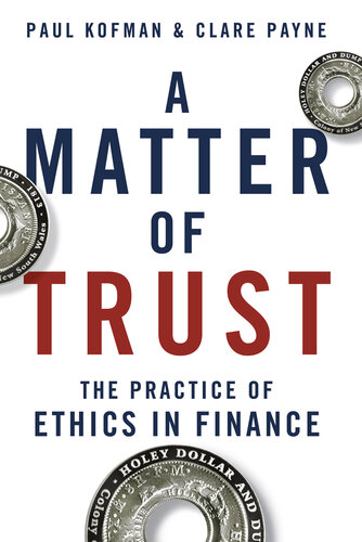 A Matter of Trust: The Practice of Ethics in Finance