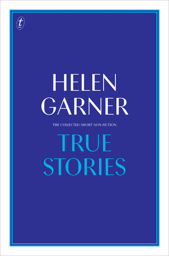 True Stories: The Collected Short Non-Fiction