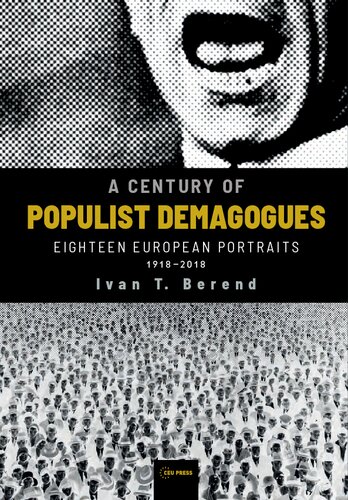 A Century of Populist Demagogues: Eighteen European Portraits, 1918–2018