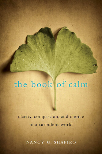 The Book of Calm: Clarity, Compassion, and Choice in a Turbulent World