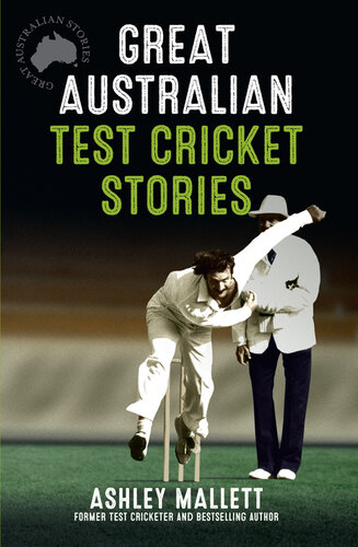 Great Australian Test Cricket Stories