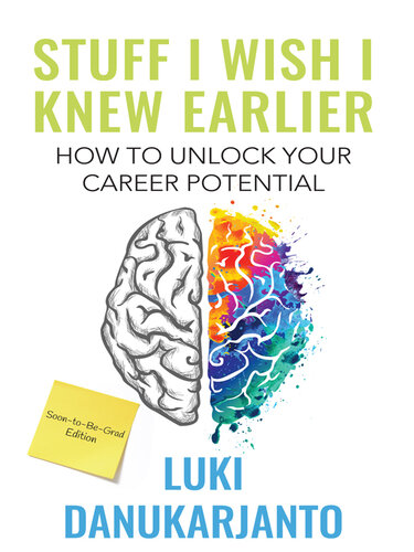Stuff I Wish I Knew Earlier: Unlock Your Career Potential