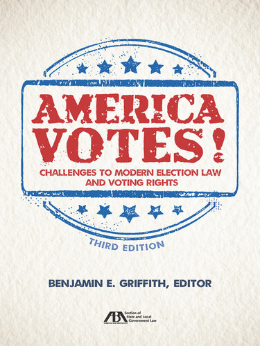 America Votes!: Challenges to Modern Election Law and Voting Rights