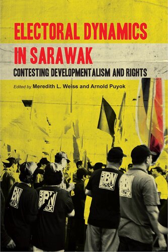 Electoral Dynamics in Sarawak: Contesting Developmentalism and Rights