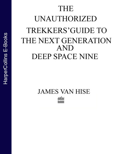 The Unauthorized Trekkers' Guide to the Next Generation and Deep Space Nine