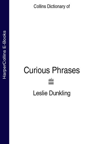 Curious Phrases (Collins Dictionary of)