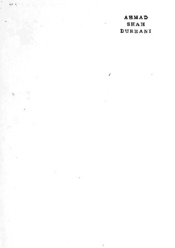 Ahmad Shah Durrani : father of modern Afghanistan