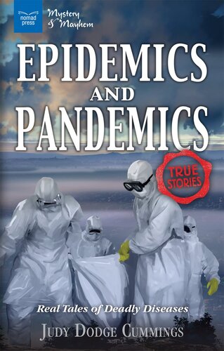 Epidemics and Pandemics: Real Tales of Deadly Diseases