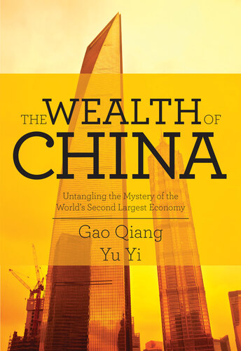 The Wealth of China: Untangling the Mystery of the World's Second Largest Economy
