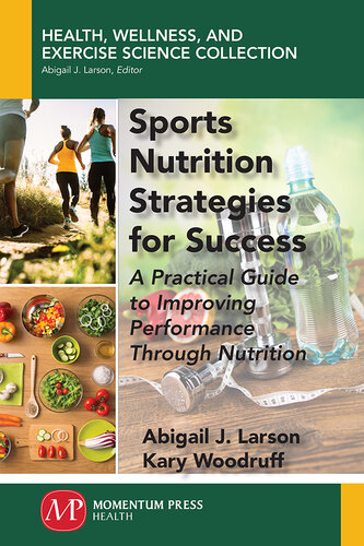 Sports Nutrition Strategies for Success: A Practical Guide to Improving Performance Through Nutrition