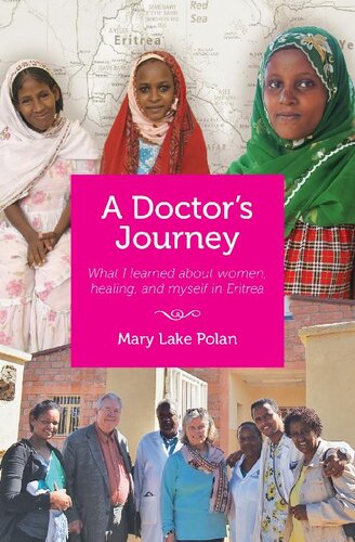 A Doctor's Journey: What I learned about women, healing, and myself in Eritrea