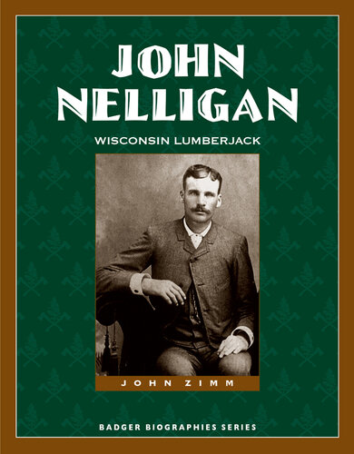 John Nelligan: Wisconsin Lumberjack