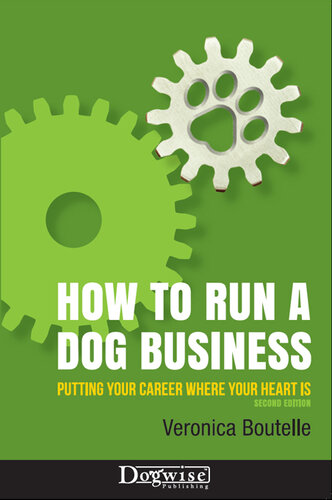 How to Run a Dog Business: Putting Your Career Where Your Heart Is