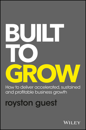 Built to Grow: How to deliver accelerated, sustained and profitable business growth