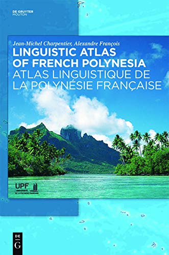 Linguistic Atlas of French Polynesia: Atlas Linguistique De La Polynese Francaise (French Edition)