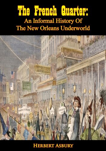 The French Quarter: An Informal History of the New Orleans Underworld
