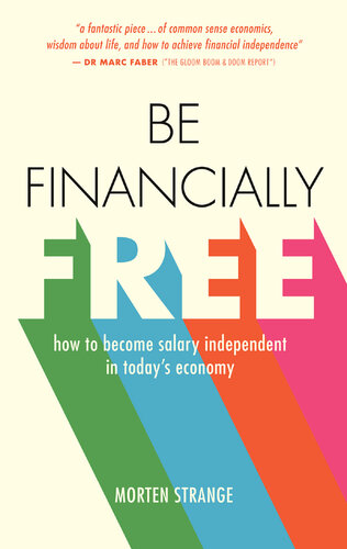 Be Financially Free: How to become salary independent in today's economy