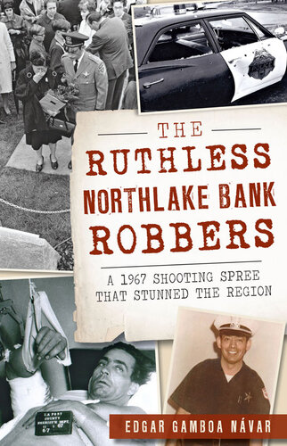 The Ruthless Northlake Bank Robbers: A 1967 Shooting Spree that Stunned the Region