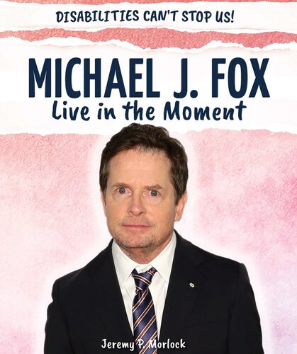 Michael J. Fox: Live in the Moment