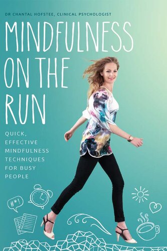 Mindfulness on the Run: Quick, effective mindfulness techniques for busy people