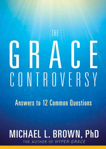 The Grace Controversy: Answers to 12 Common Questions