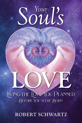Your Soul's Love: Living the Love You Planned Before You Were Born
