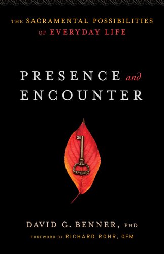 Presence and Encounter: The Sacramental Possibilities of Everyday Life