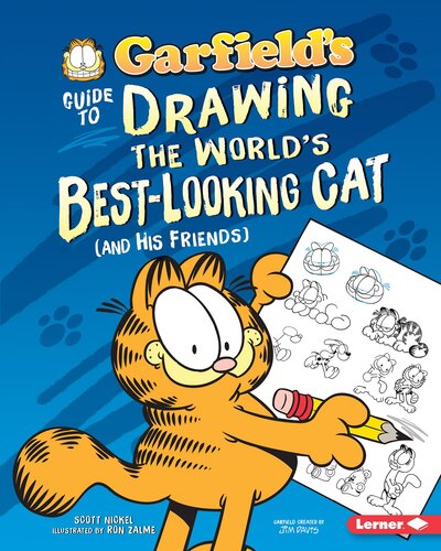 Garfield's ® Guide to Drawing the World's Best-Looking Cat (and His Friends)