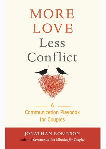 More Love Less Conflict: A Communication Playbook for Couples