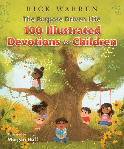 The Purpose Driven Life 100 Illustrated Devotions for Children
