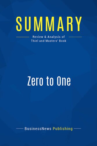 Summary: Zero to One: Review and Analysis of Thiel and Masters' Book