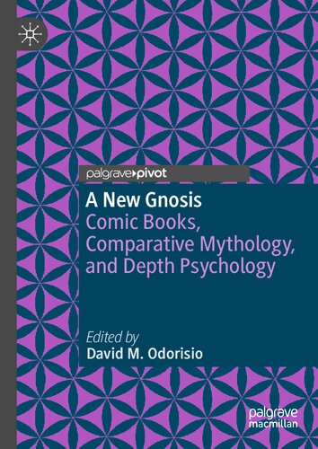 A New Gnosis: Comic Books, Comparative Mythology, and Depth Psychology