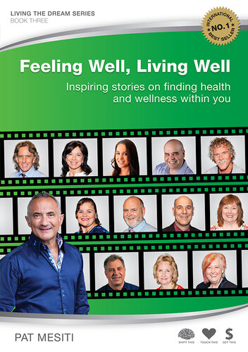 Feeling Well, Living Well: Inspiring stories on finding health and wellness within you