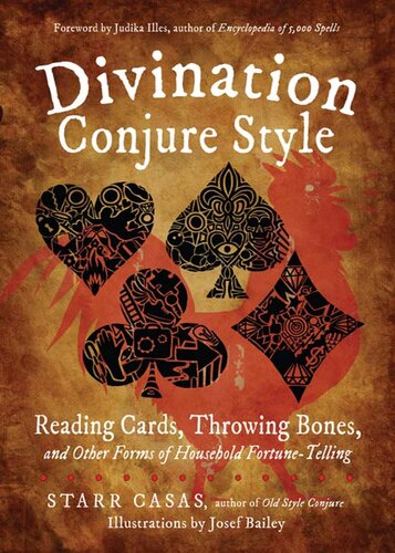 Divination Conjure Style: Reading Cards, Throwing Bones, and Other Forms of Household Fortune-Telling