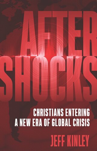 Aftershocks: Christians Entering a New Era of Global Crisis