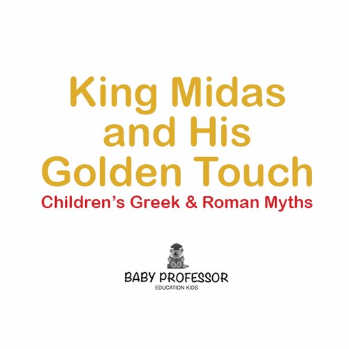 King Midas and His Golden Touch
