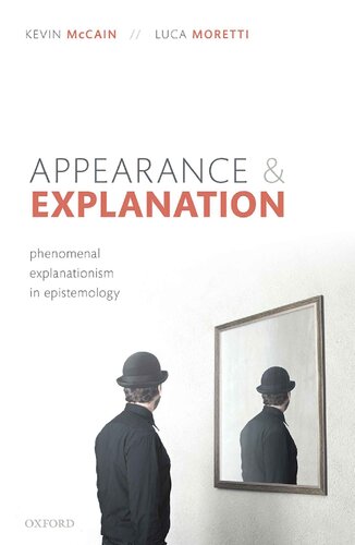 Appearance and Explanation: Phenomenal Explanationism in Epistemology