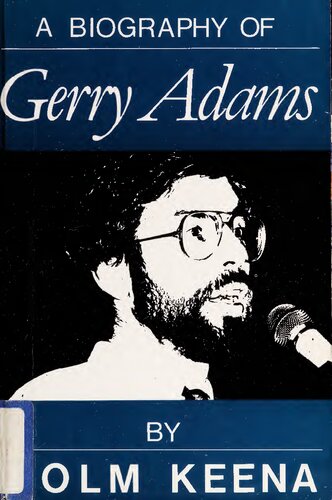 Gerry Adams: A Biography