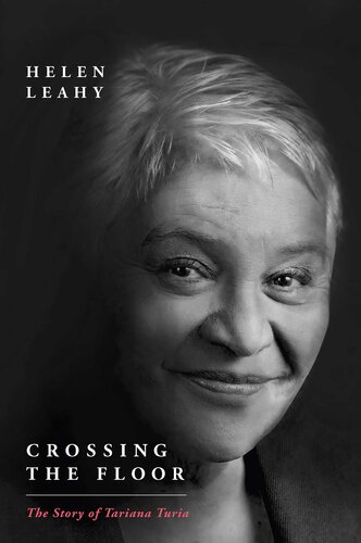 Crossing the Floor: The Story of Tariana Turia