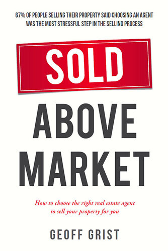 Sold Above Market: How to choose the right real estate agent to sell your property for you