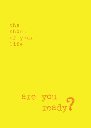 The Shock of Your Life