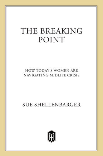 The Breaking Point: How Today's Women Are Navigating Midlife Crisis