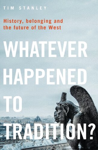 Whatever Happened to Tradition?: History, Belonging and the Future of the West