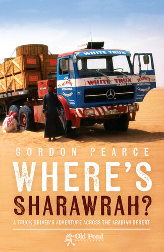 Where's Sharawrah?: A Truck Driver's Adventure across the Arabian Desert