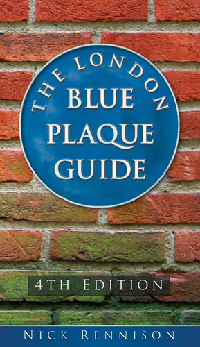 The London Blue Plaque Guide: :