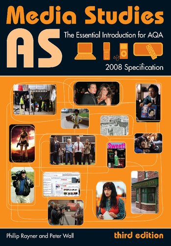 AS Media Studies: The Essential Introduction for AQA, 2008 Specification