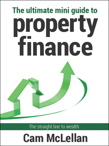 The Ultimate Mini Guide to Property Finance