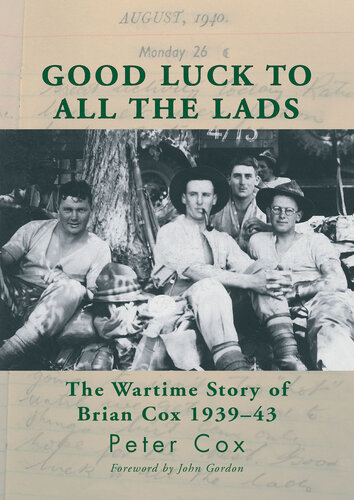 Good Luck to All the Lads: The Wartime Story of Brian Cox 1939–43