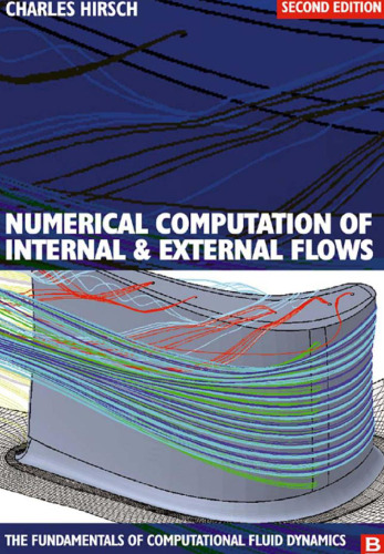 Numerical Computation of Internal and External Flows, Volume 1: The Fundamentals of Computational Fluid Dynamics